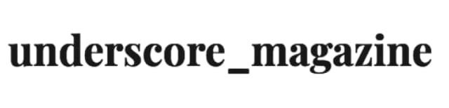 Underscore Magazine
